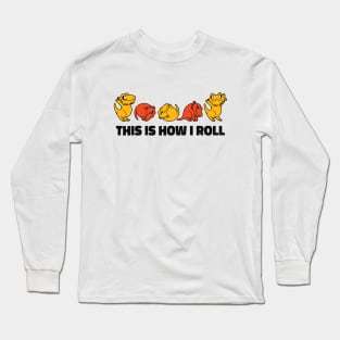 Dragons rolling  gaming fantasy design Long Sleeve T-Shirt